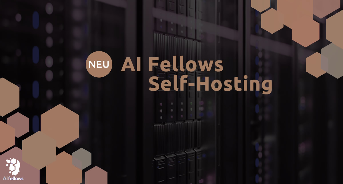 AI Fellows Self-Hosting: Effizienzsteigerung mit Künstlicher Intelligenz